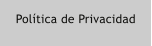 Pol�tica de Privacidad