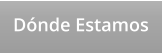 D�nde Estamos